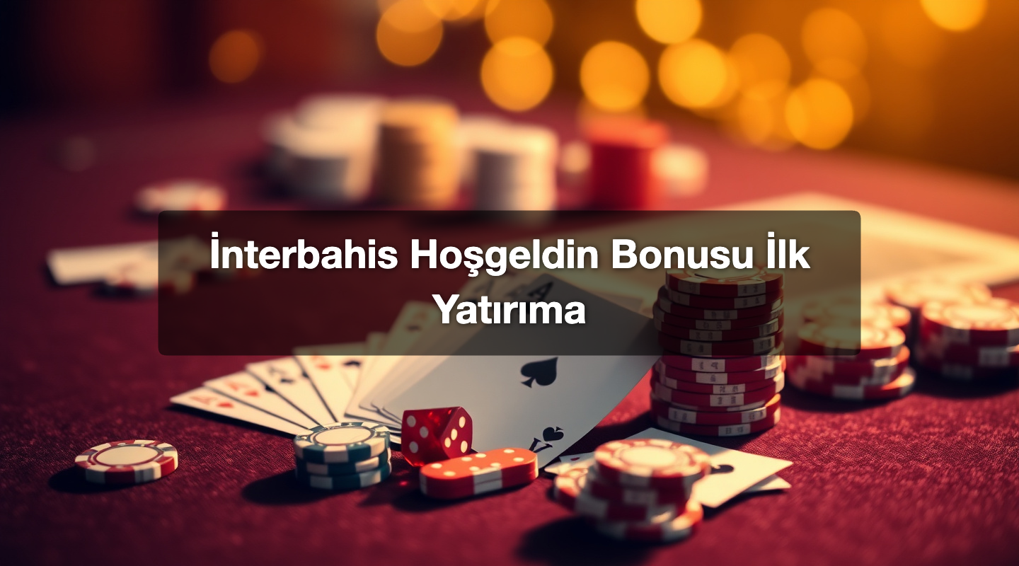 İnterbahis Hoşgeldin Bonusu İlk Yatırıma